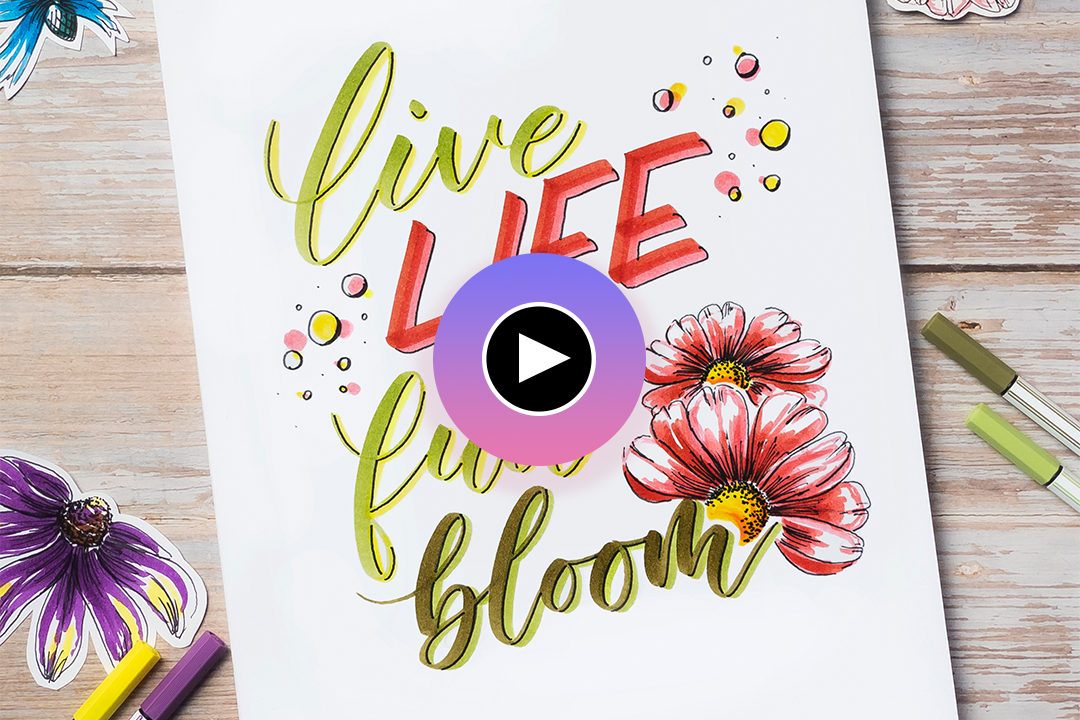 Lettering live life in full bloom