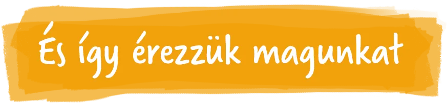 És így érezzük magunkat mi is